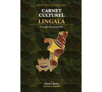 Carnet Culturel Lingala: Journal ligné avec proverbes lingala, découvertes culturelles et lexique | 120 pages | Congo-Brazzaville (Byboss Congo Heritage Series)