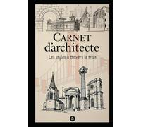 Carnet d’architecte: Les styles à travers le trait