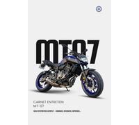 Carnet d’Entretien Moto MT-07 - Suivi Complet des Révisions et Dépenses: MT-07 Motorcycle Maintenance Logbook - Service & Repair Tracker