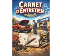 Carnet d’Entretien véhicule: Livret de maintenance voiture à remplir | Suivi kilométrique, contrôle des filtres, vidanges, réparations | Idéal pour particuliers, garagistes, flottes pro