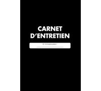 Carnet d’Entretien Véhicule - Universel : Suivi des réparations, révisions et maintenances auto (101 pages): Journal de bord pour toutes marques - ... garages (Carnets d’entretien - Compatibles)