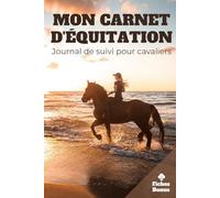 Carnet d’équitation: Journal de suivi pour cavaliers