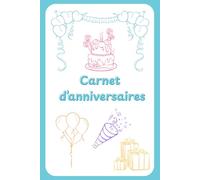 Carnet d'anniversaires: Calendrier de rappel d'anniversaires - Petit format A5