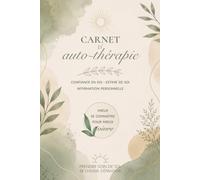 Carnet d'AUTO-THERAPIE : confiance en soi, estime de soi et affirmation personnelle