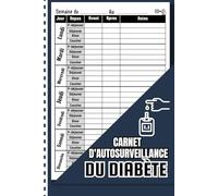 Carnet d'autosurveillance du diabète: Journal de bord pour diabétique homme ou femme,Suivi journalier de glycémie pour patients diabétiques,Format A5 avec 110 Pages.
