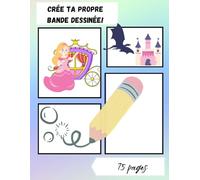 Carnet de Bande Dessinée à Créer - Cahier de BD vierge avec cases variées | 75 pages grand format 8,5x11 | Livre de dessin créatif pour enfants, ados et adultes