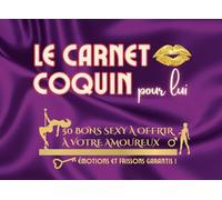 Carnet de bons coquins pour lui: 40 idées espiègles, ludiques et sensuelles, avec défis érotiques et fantasmes partagés, pour pimenter votre vie ... sens et sublimer votre complicité du couple