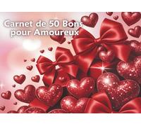 Carnet de Bons pour Amoureux: 50 Coupons d'Amour, Cadeaux Romantiques pour les Couples | Livret de chèques Cadeaux Original à Offrir Pour ... Valentin, EVJF, Mariage, Noël | Coeurs Rouges