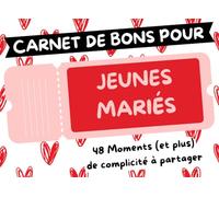 Carnet de BONS pour Couple de Jeunes Mariés: 48 Moments (et plus) de complicité à partager | Cadeau de mariage, anniversaire ou saint valentin | pour ... nouveaux maris et femmes | Personnalisable