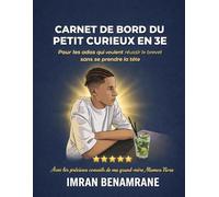CARNET DE BORD DU PETIT CURIEUX EN 3E: Pour les ados qui veulent réussir le brevet sans se prendre la tête