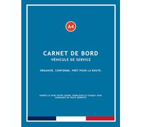 Carnet de Bord Véhicule de Service: Registre Quotidien des Heures de Service, Trajets, Carburant, Kilométrage et Inspection du Véhicule pour Chauffeurs Professionnels - 14 Semaines, 120 Pages