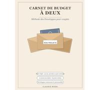 Carnet de Budget à Deux: Méthode des Enveloppes pour couples - règle de répartition guidée (50/50, prorata, pot commun), 12 mois non datés, défis ... le cahier de comptes qui se remplit ensemble