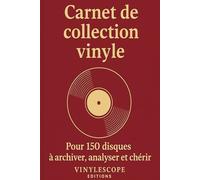 Carnet de Collection de Vinyles: 150 fiches pour dresser l’inventaire de votre collection de vinyles