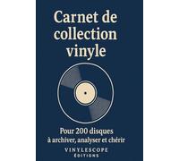 Carnet de Collection de Vinyles: 200 fiches pour dresser l’inventaire de votre collection de vinyles