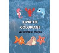 Carnet de coloriage: Les animaux marins