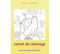 carnet de coloriage: Les coloriages de Mirella