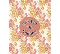 Carnet de Couture: Cahier Pratique de Modèle et Dessin de Patrons