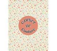 Carnet de Couture: Journal de Projets & Inspirations DIY