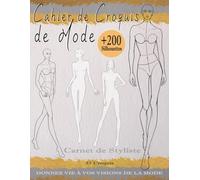 Carnet de Croquis de Mode: +200 Figures de Silhouettes de Mannequins pour créer et Dessiner votre propre Collection | 53 Poses Différentes
