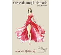 Carnet de croquis de mode: pour débutants