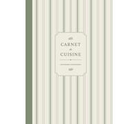 Carnet de cuisine: Cahier de recettes à compléter pour conserver et transmettre vos recettes de famille
