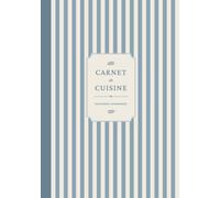 Carnet de cuisine: Livre de recettes à compléter pour conserver et transmettre vos recettes de famille