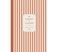 Carnet de cuisine: Livre de recettes à compléter pour conserver et transmettre vos recettes de famille