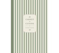 Carnet de cuisine: Livre de recettes à compléter pour conserver et transmettre vos recettes de famille