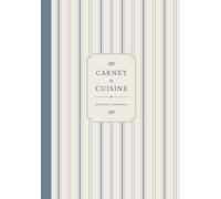 Carnet de cuisine: Livre de recettes à compléter pour conserver et transmettre vos recettes de famille