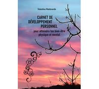 Carnet de développement personnel: pour atteindre ton bien-être physique et mental