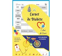 Carnet de Diabète: Journal de Surveillance glycémic - pour les petits et les vieux,hommes et femmes diabétiques,4 fois par jour sur 52 semaines (1ans)-Format A5 .110 pages.05