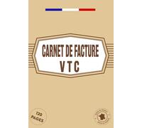 Carnet de Facture VTC: Cahier de suivi des déplacements et enregistrement des recettes pour chauffeurs VTC | Suivi efficace et comptabilité simple