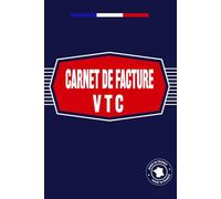 Carnet de Facture VTC: Cahier de suivi des déplacements et enregistrement des recettes pour chauffeurs VTC | Suivi efficace et comptabilité simple