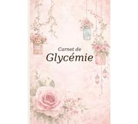 Carnet de Glycémie Carnet De Suivi du Diabète A Remplir, Carnet De Suivi Glycémie Et Insuline , 4 fois par jour, simple d'utilisation: Carnet De Suivi ... , 4 fois par jour, simple d'utilisation