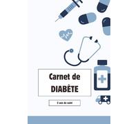 Carnet De Glycémie: Journal de Bord Du Diabète | Pratique pour Suivi de Glycémie sur 2 ans | Carnet Suivi Diabète | A5