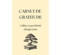 Carnet de gratitude: Cultive ta positivité chaque jour