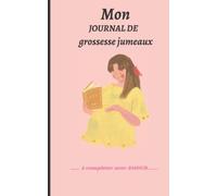 Carnet de grossesse jumeaux :: 120 pages pour vivre le miracle de la grossesse au quotidien - cadeau femme Broché