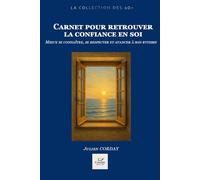 Carnet de la confiance en soi après 60 ans: Mieux se connaître, se respecter et avancer à son rythme