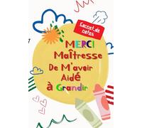 Carnet de la Maîtresse : Organisation, Coloriage & Créativité: Journal idéal pour enseignantes - Agenda avec sommaire, pages de notes, et espaces de coloriage et peinture