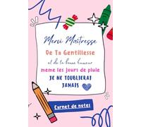 Carnet de la Maîtresse : Organisation, Coloriage & Créativité: Journal idéal pour enseignantes - Agenda avec sommaire, pages de notes, et espaces de coloriage et peinture