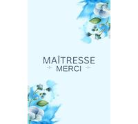 Carnet de la Maîtresse : Organisation, Coloriage & Créativité: Journal idéal pour enseignantes - Agenda avec sommaire, pages de notes, et espaces de peinture