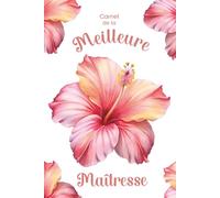 Carnet de la meilleure maîtresse: Cadeau de fin d'année pour enseignante