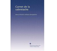 Carnet de la sabretache: Revue d'histoire militaire rétrospective: Volume 11