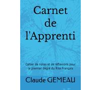 Carnet de l'Apprenti: Cahier de notes et de réflexions pour le premier degré du Rite Français