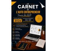 carnet de l'auto entrepreneur: Trouver des clients, suivre ses devis, facturer et développer son activité