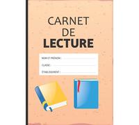 Carnet de Lecture: 100 pages à remplir pour plus de 25 livres et textes | Journal du lecteur à compléter pour résumer et mémoriser vos livres en 4 ... une trace de vos meilleurs moments livresques