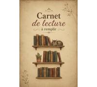 Carnet de Lecture à Remplir: 100 Pages pour Garder une Trace de vos Lectures, Souvenirs et Coups de Cœur