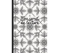 Carnet de lecture - avec fiches de lecture à compléter, couverture florale géométrique noir et blanc, 120 pages, format 15x23cm: Journal littéraire pour book addict - idéal cadeau lectrice