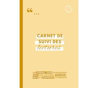 Carnet de lecture en français - 55 livres à suivre: Journal de lecture pour suivre vos livres, noter vos impressions, relever des défis et organiser ... et annuel (Carnets & Trackers du quotidien)