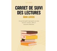 Carnet de lecture en français - 55 livres à suivre: Journal de lecture pour suivre vos livres, noter vos impressions, relever des défis et organiser ... et annuel (Carnets & Trackers du quotidien)